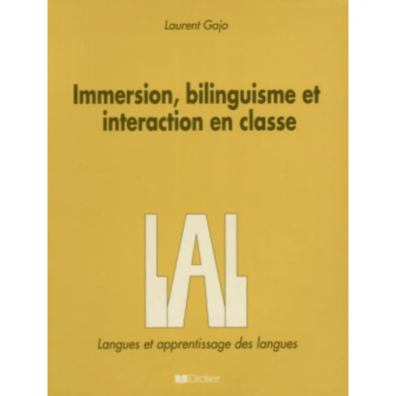 Immersion, Bilinguisme Et Interaction En Classe - Lal