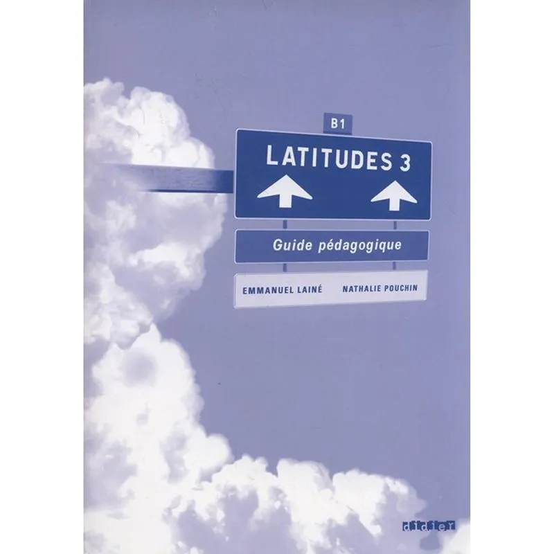 LATITUDES 3 - GUIDE PEDAGOGIQUE