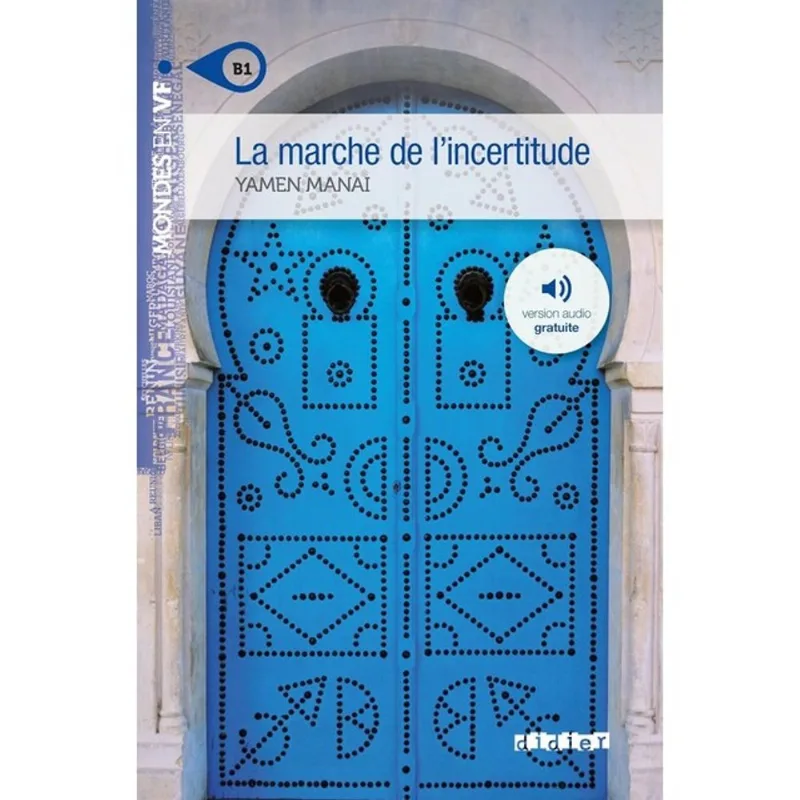 MONDES EN VF - LA MARCHE DE L’INCERTITUDE - NIV. B1 - LIVRE + AUDIOS