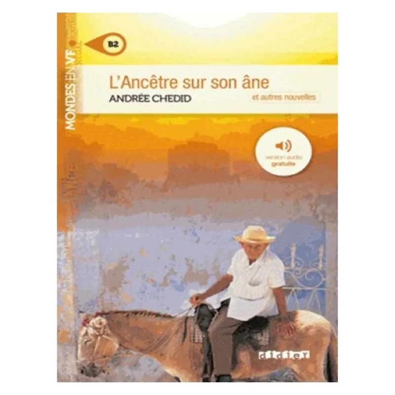 L'ANCETRE SUR SON ANE ET AUTRES NOUVELLES - NIVEAU B2