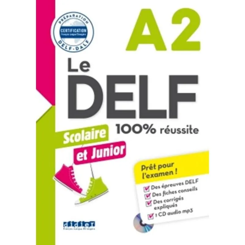 Le Delf Scolaire Et Junior - 100% Reussite - A2 - Livre + Cd Mp3