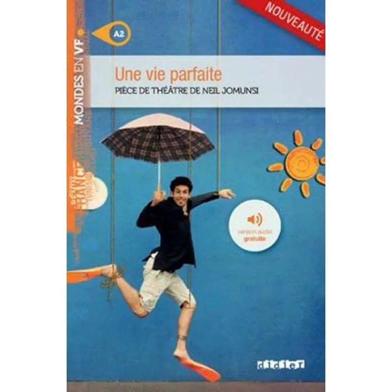 UNE VIE PARFAITE - NIVEAU A2
