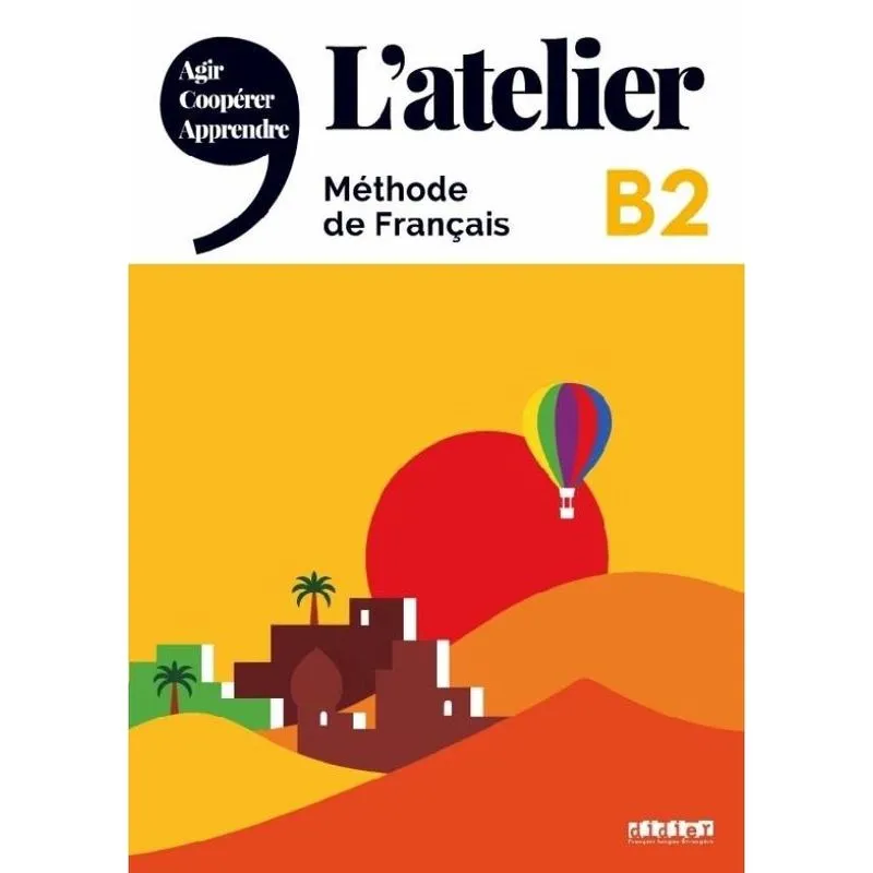 L'Atelier B2 - Livre De L'Eleve + Dvd-Rom + Onprint