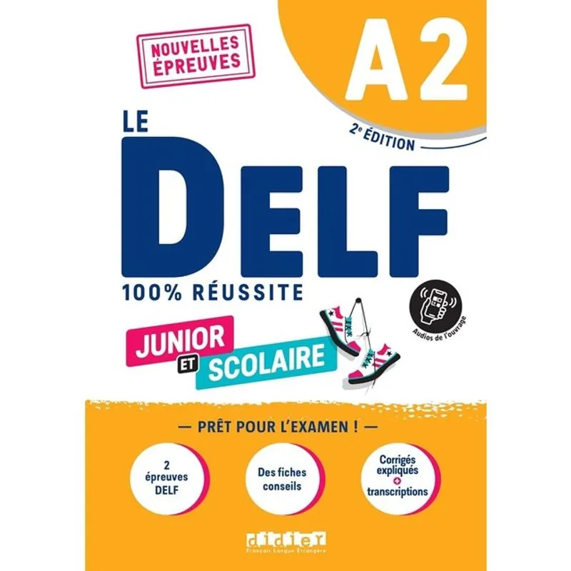 LE DELF JUNIOR ET SCOLAIRE A2 100% RÉUSSITE - ÉDITION 2022-2023 - LIVRE + DIDIERFLE.APP