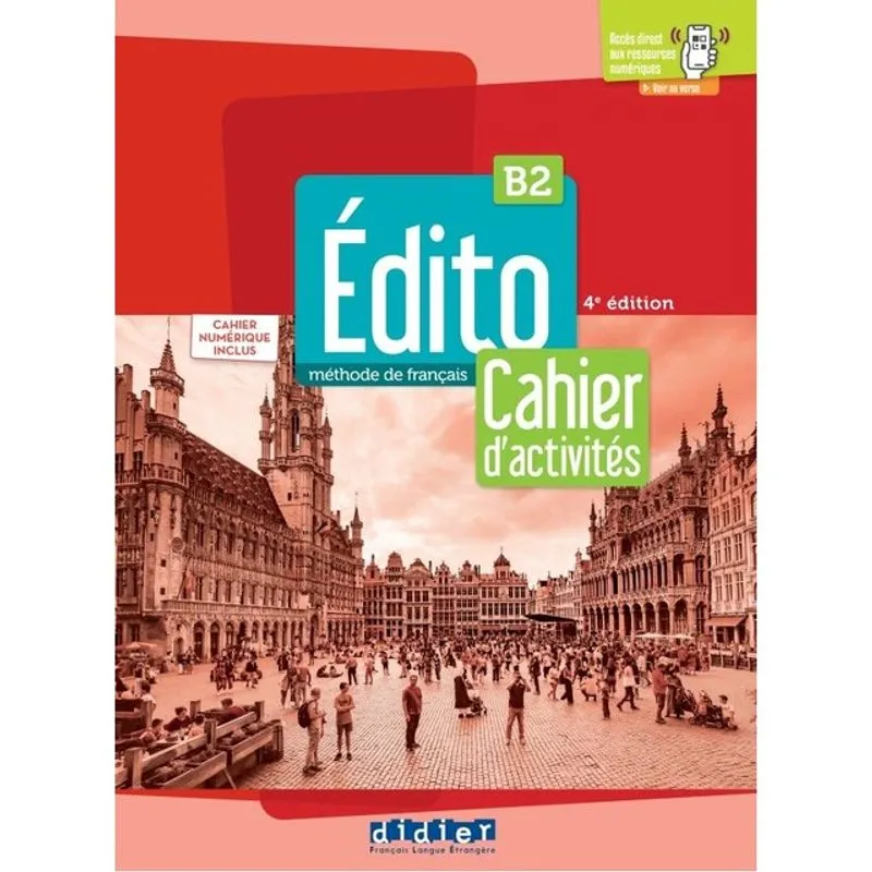 ÉDITO B2 - CAHIER + NUMÉRIQUE INCLUS