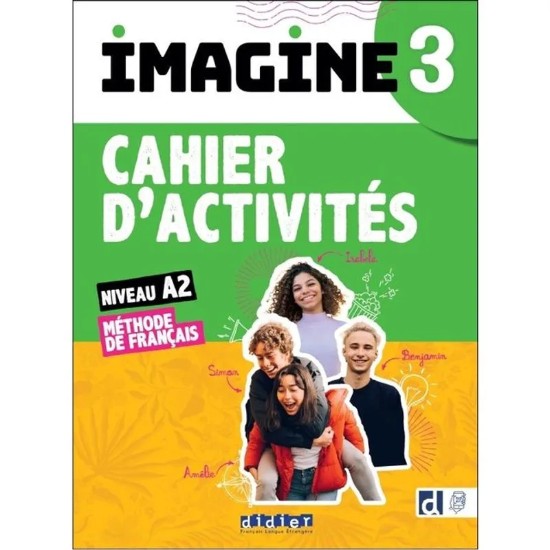 IMAGINE 3 - NIV. A2 - CAHIER D'ACTIVITÉS + DIDIERFLE.APP