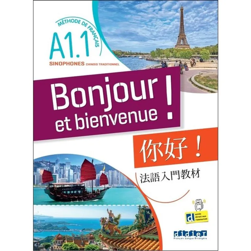 BONJOUR ET BIENVENUE A1.1 - POUR SINOPHONES - CHINOIS TRADITIONNEL - LIVRE + CAHIER + DIDIERFLE.APP