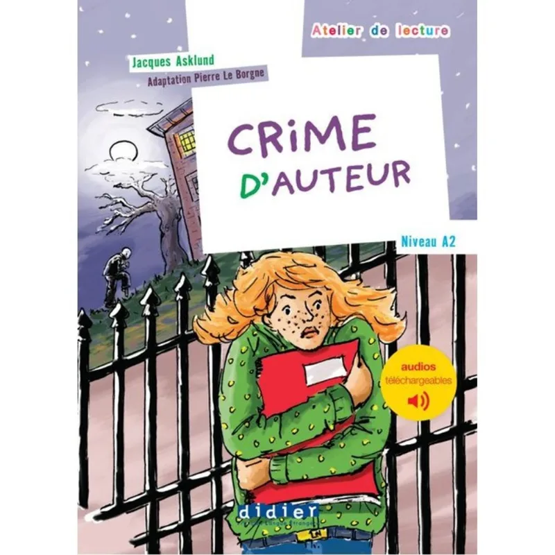 ATELIER DE LECTURE - CRIME D’AUTEUR - NIV. A2 - LIVRE + AUDIOS TÉLÉCHARGEABLES