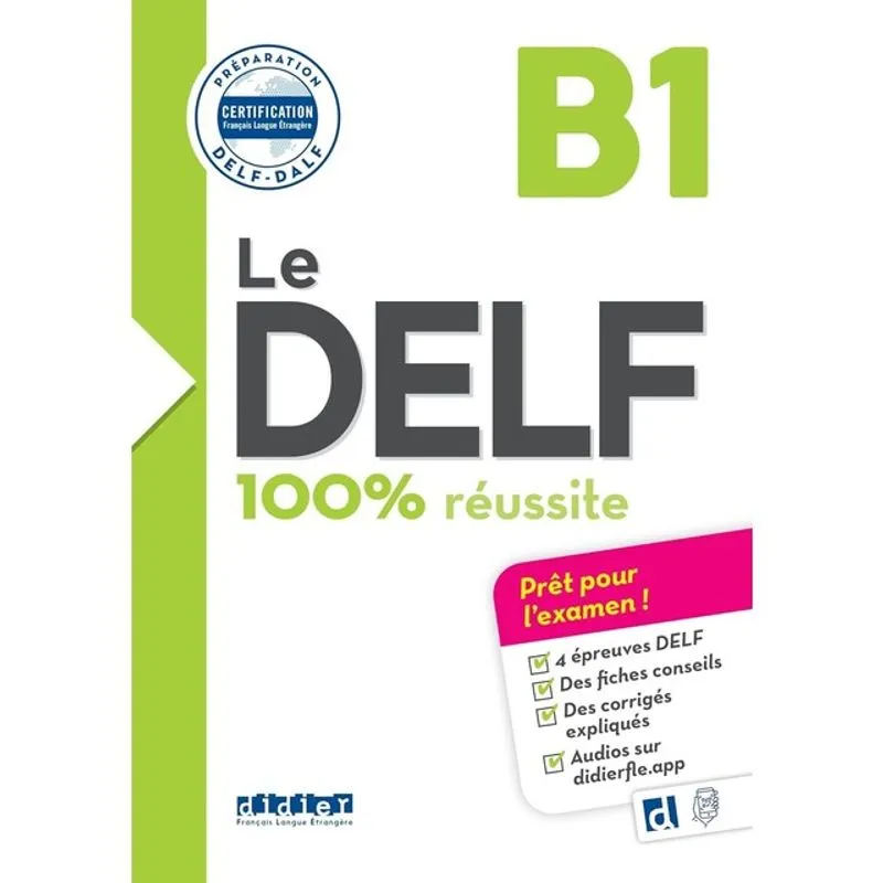LE DELF B1 100% RÉUSSITE - ÉDITION 2016-2017 - LIVRE + DIDIERFLE.APP