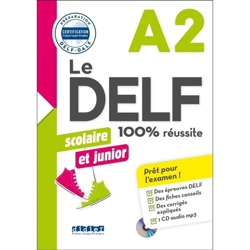 LE DELF SCOLAIRE ET JUNIOR A2 100% RÉUSSITE - ÉDITION 2017-2018 - LIVRE + CD MP3