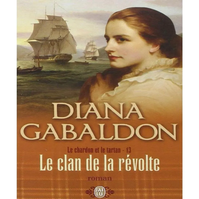 Le Chardon Et Le Tartan 13 - Le Clan De La Révol. Te