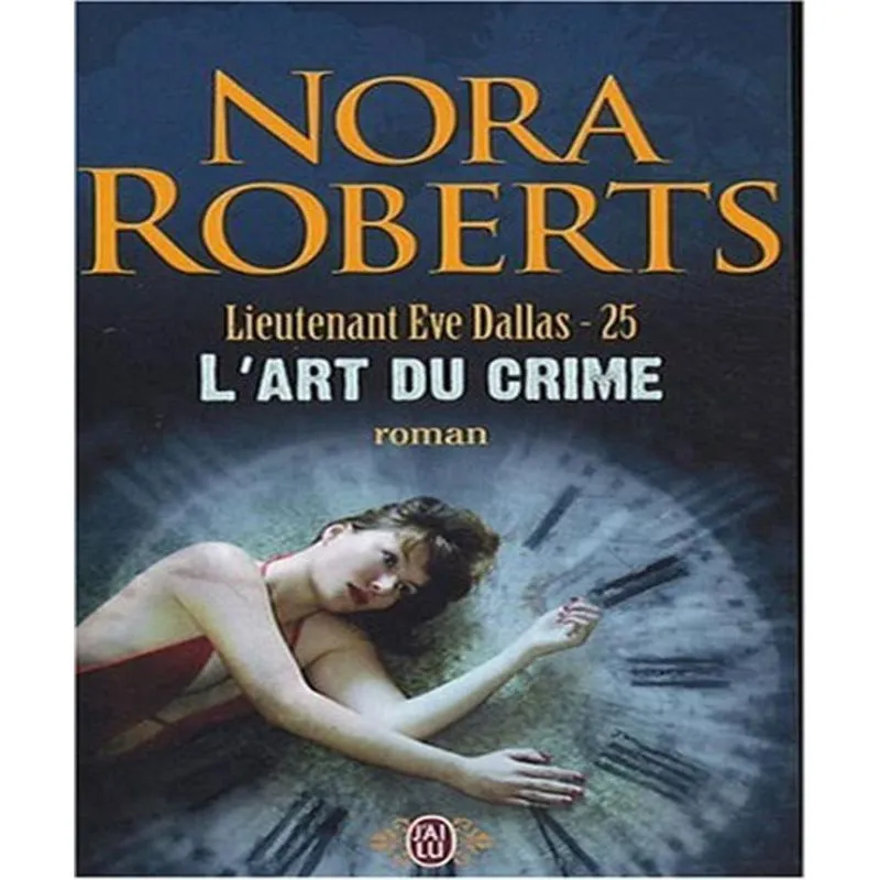 Lieutenant eve dallas 25 - lart du crime