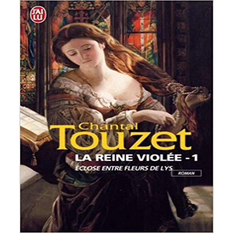 La Reine Violée 1 - Éclose Entre Fleurs De Lys