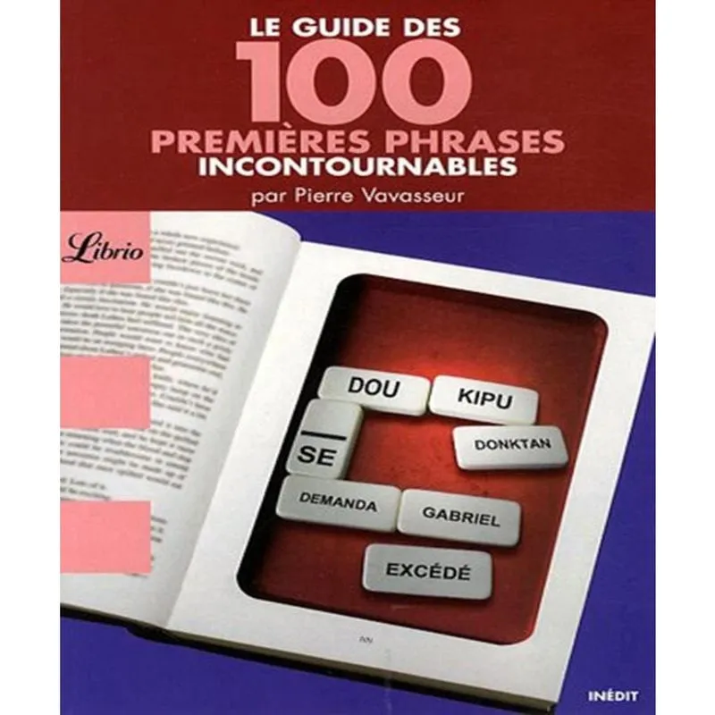 Le guide des 100 PREMIèRES phrases incontournables