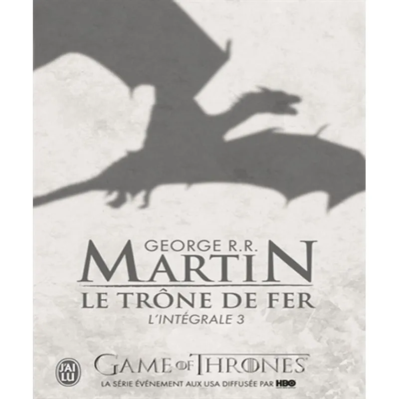 Le Trône De Fer 3 - Lintégrale