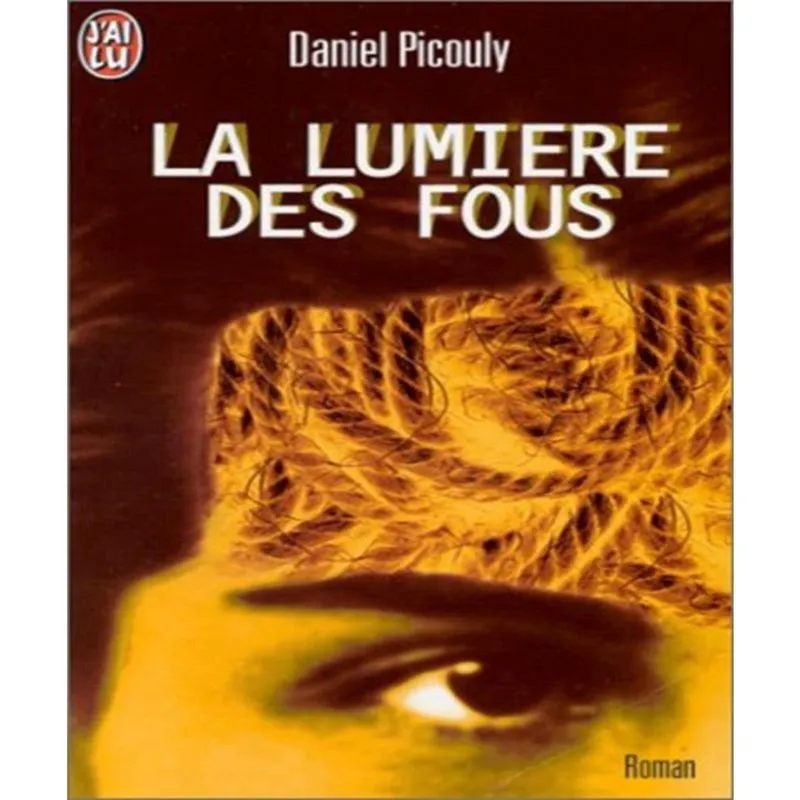 La LUMIèRE des fous