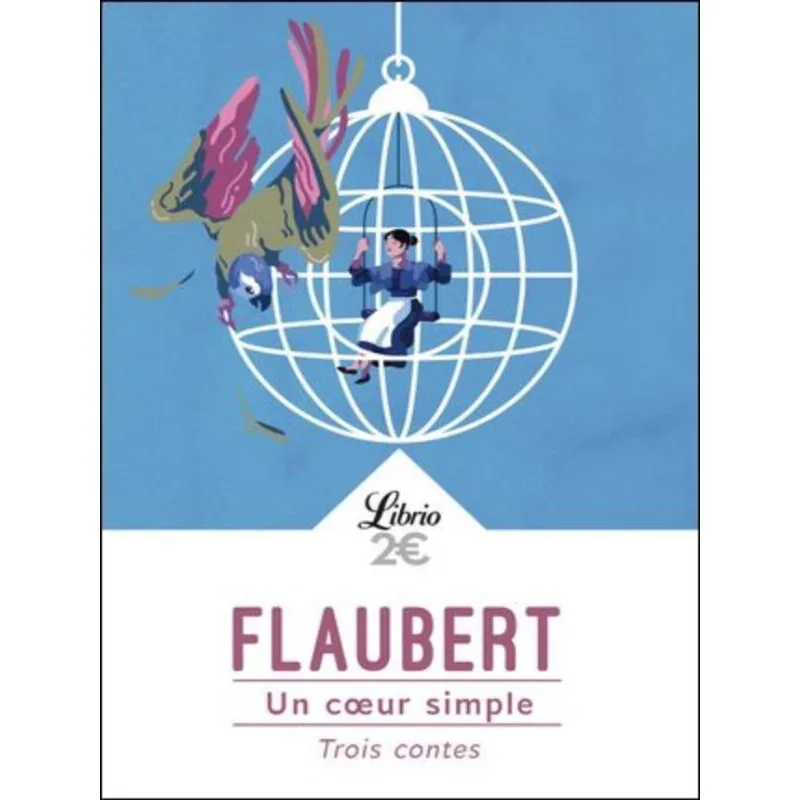 UN CŒUR SIMPLE - TROIS CONTES