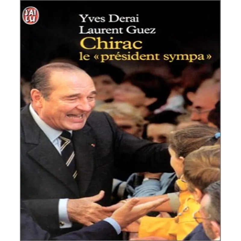 Chirac, Le Président Sympa