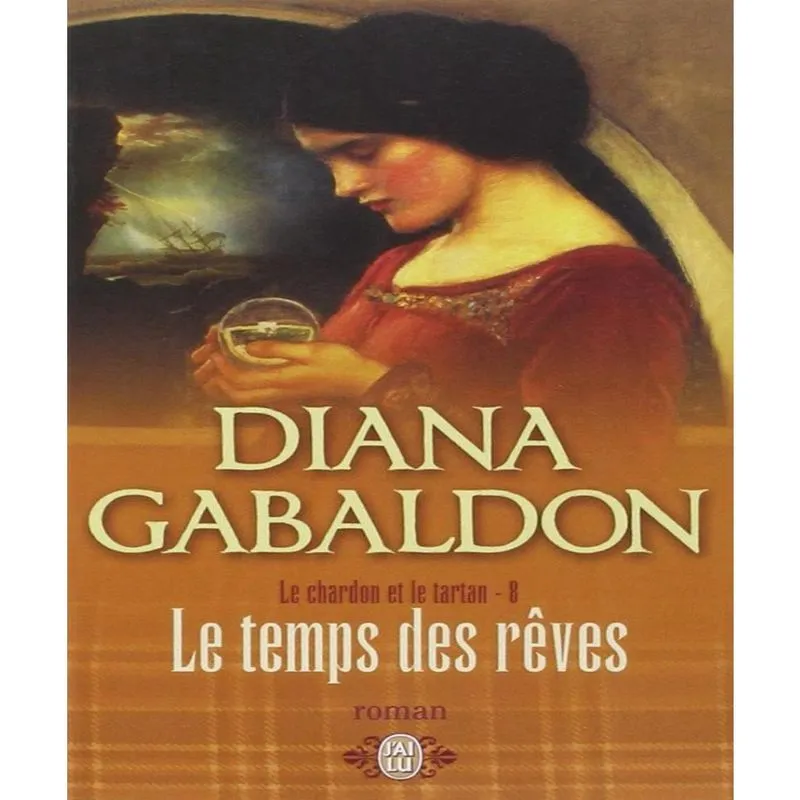 Le chardon et la tartan 8 - le temps des RêVES