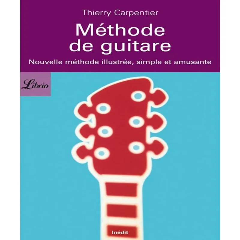 MéTHODE de guitare - nouvelle MéTHODE ILLUSTRé, simple et amusante