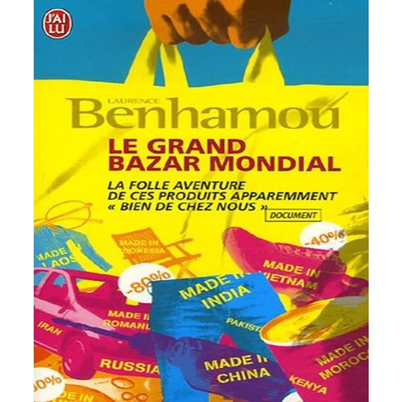 Le grand bazar mondial: la folle aventure de ces produits apparemment bien de chez nous