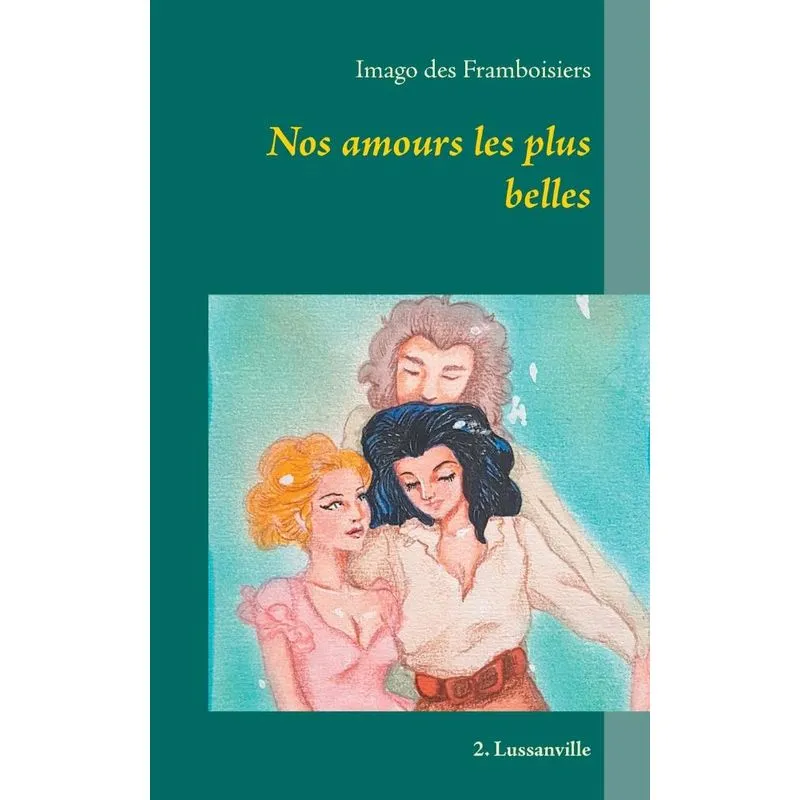 Nos amours les plus belles