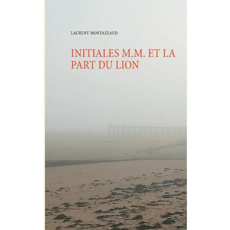 INITIALES M.M. ET LA PART DU LION