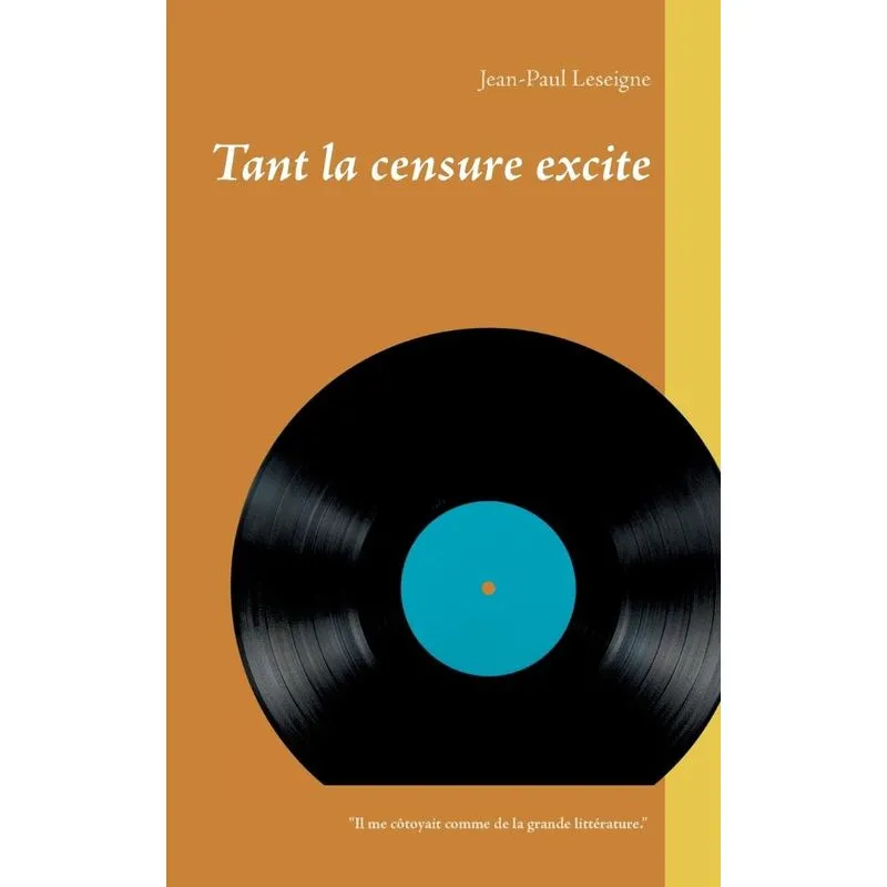 Tant la censure excite