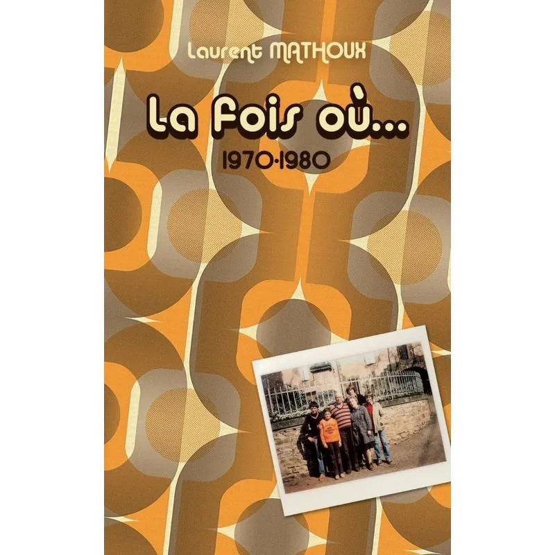 La fois où...