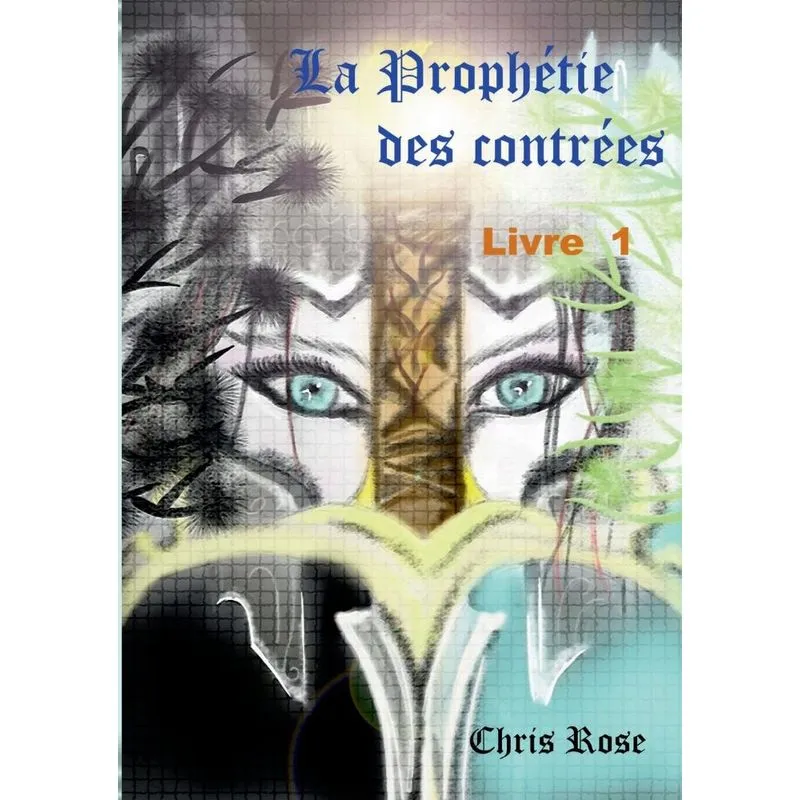 La prophétie des contrées livre 1
