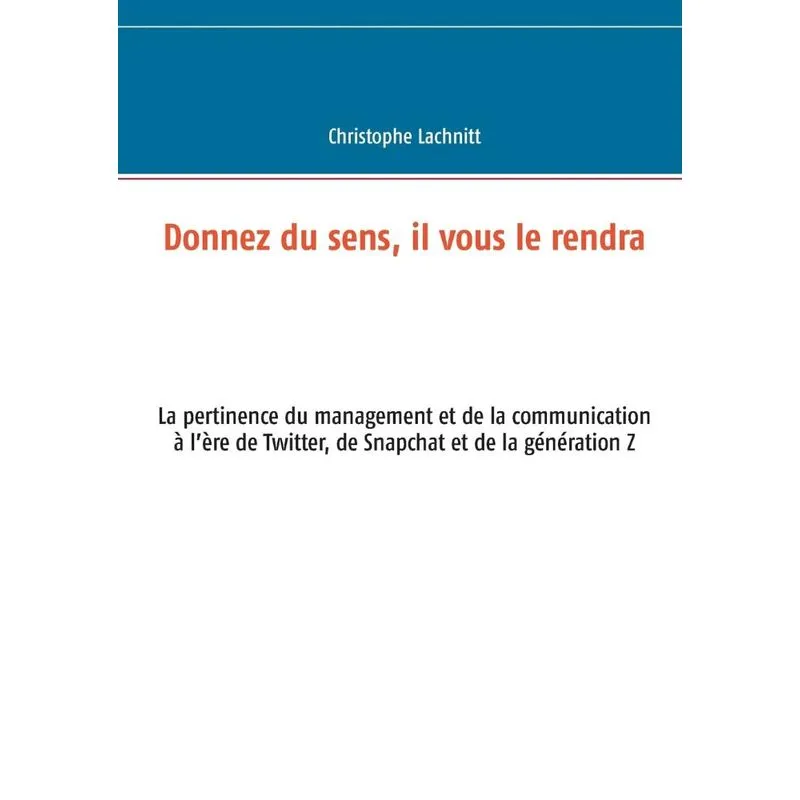 Donnez du sens, il vous le rendra