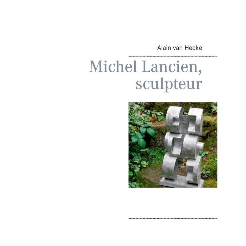 Michel Lancien, sculpteur