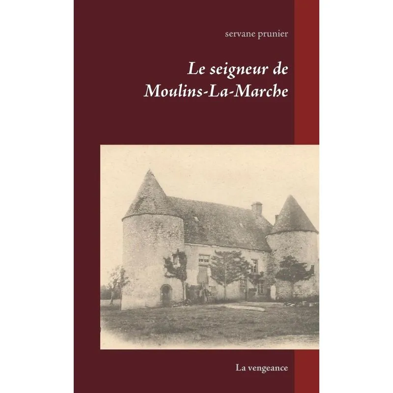 Le seigneur de Moulins-La-Marche