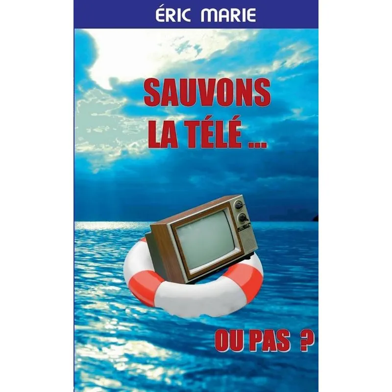 Sauvons la Télé ... Ou pas