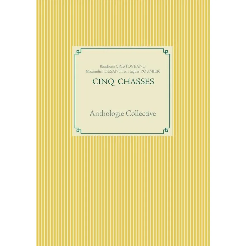 Cinq Chasses