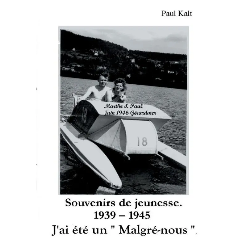 Souvenirs De Jeunesse 1939 - 1945