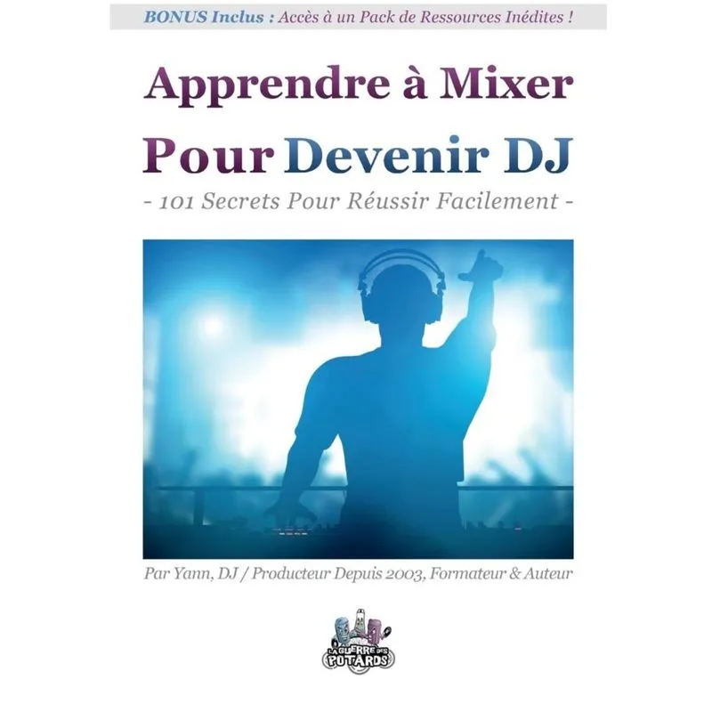Apprendre à Mixer Pour Devenir DJ
