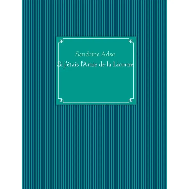 Si jétais lAmie de la Licorne