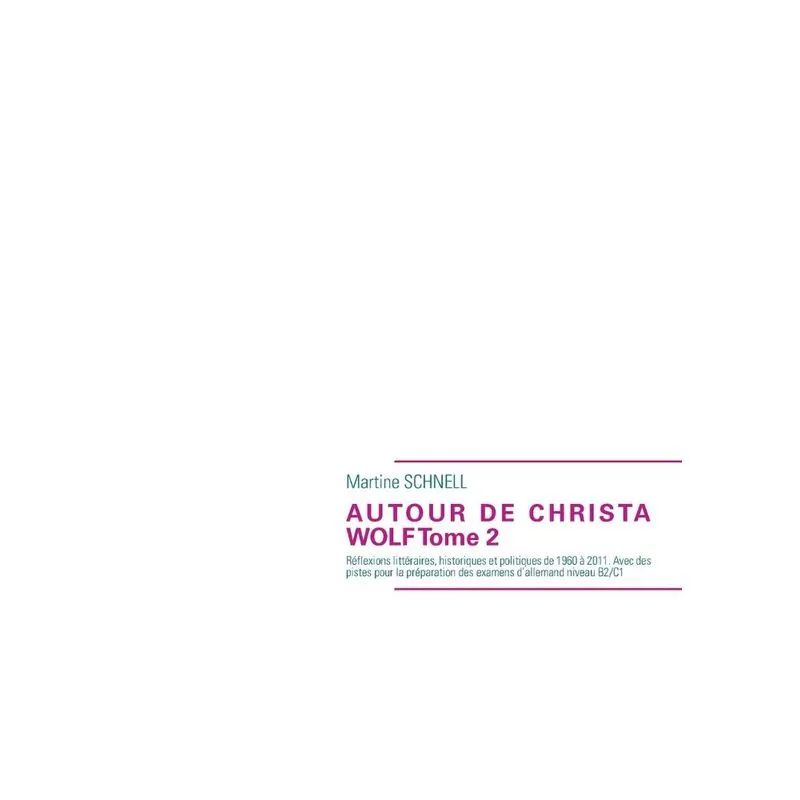 Autour de Christa Wolf Tome 2