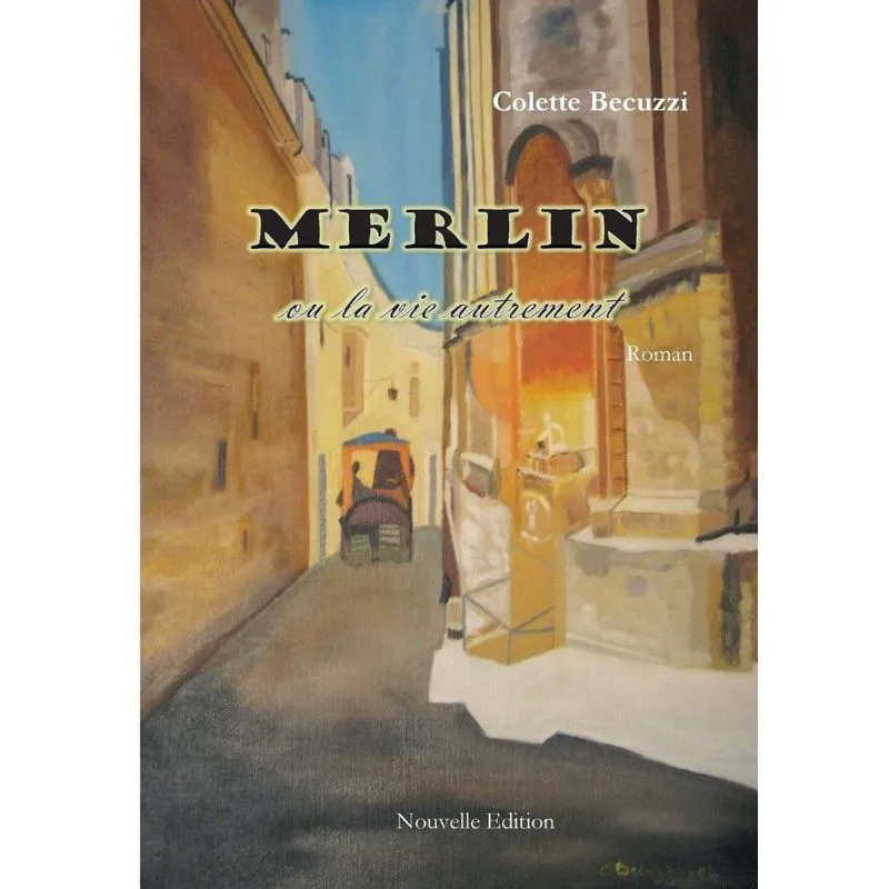 Merlin ou la vie autrement