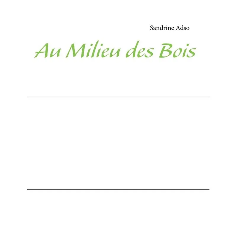 Au Milieu des Bois