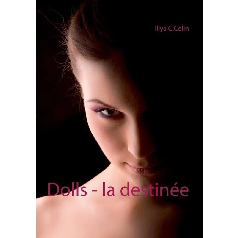 Dolls - la destinée
