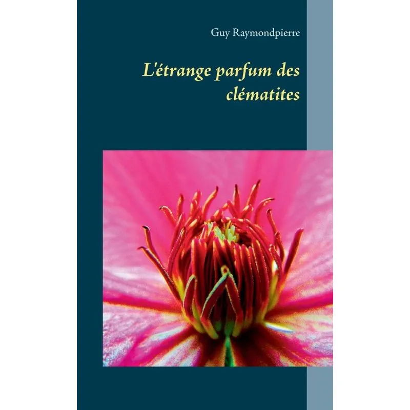 Létrange parfum des clématites