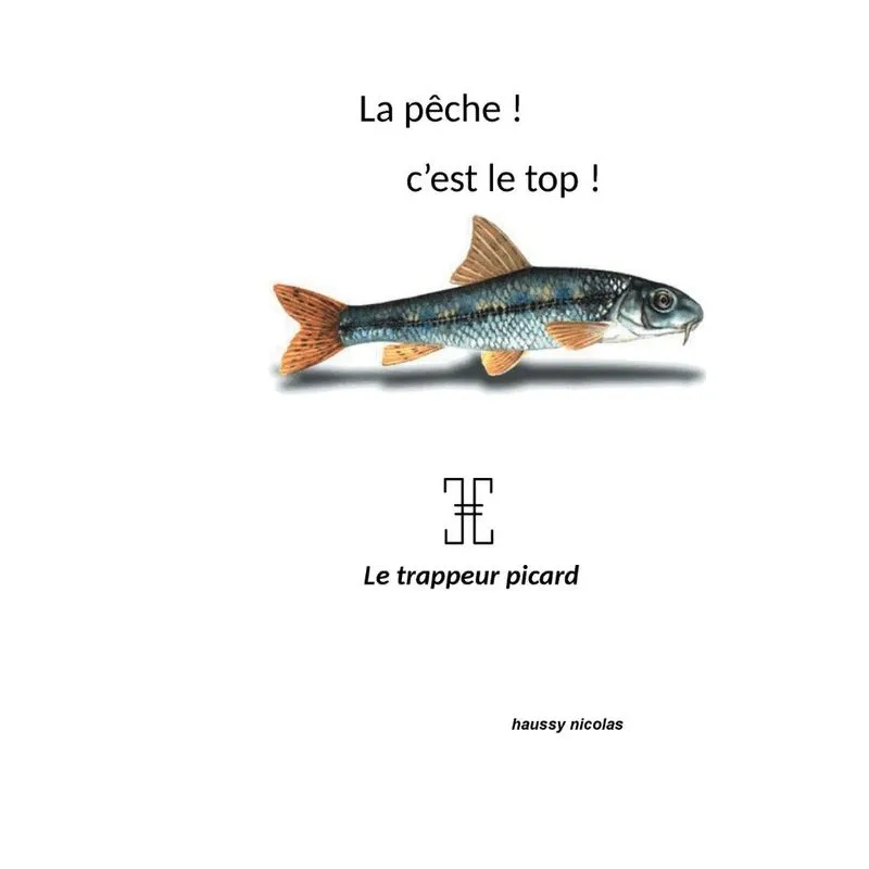 La pêche! cest top!