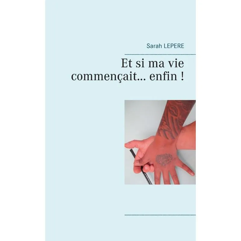 Et si ma vie commençait enfin...