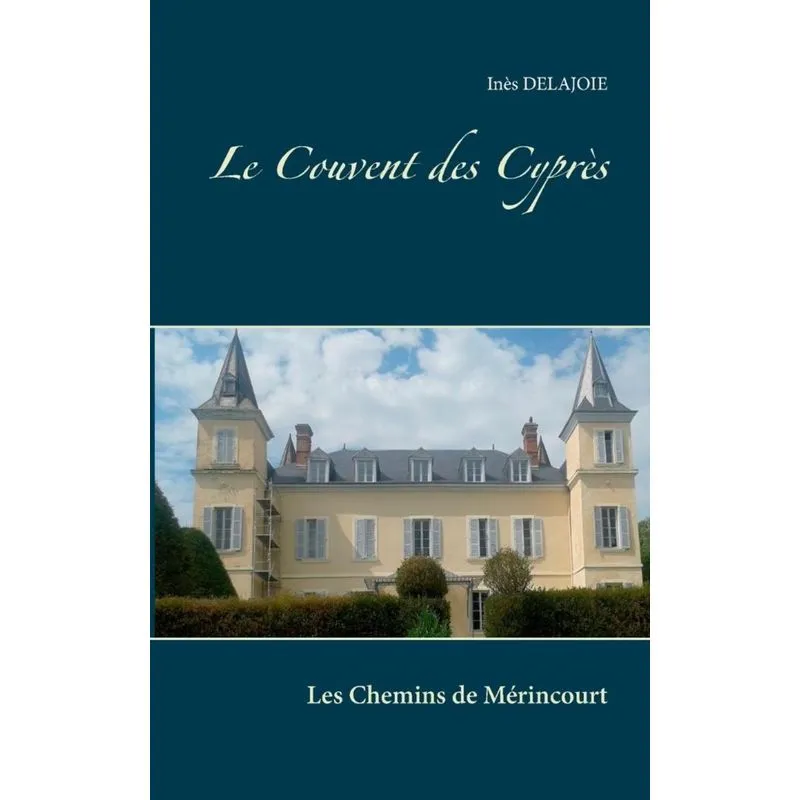 Le Couvent des Cyprès