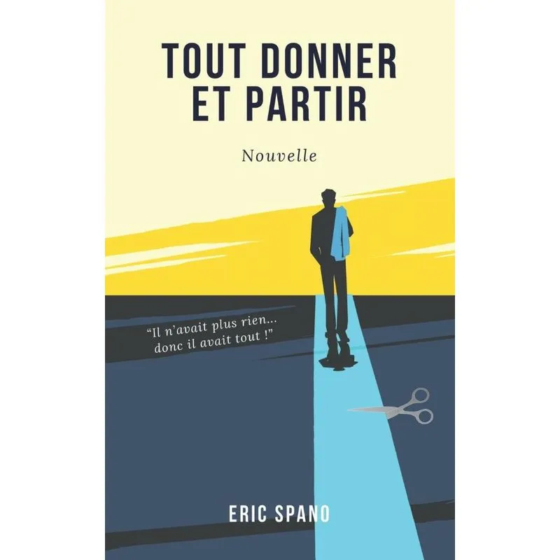Tout donner et partir