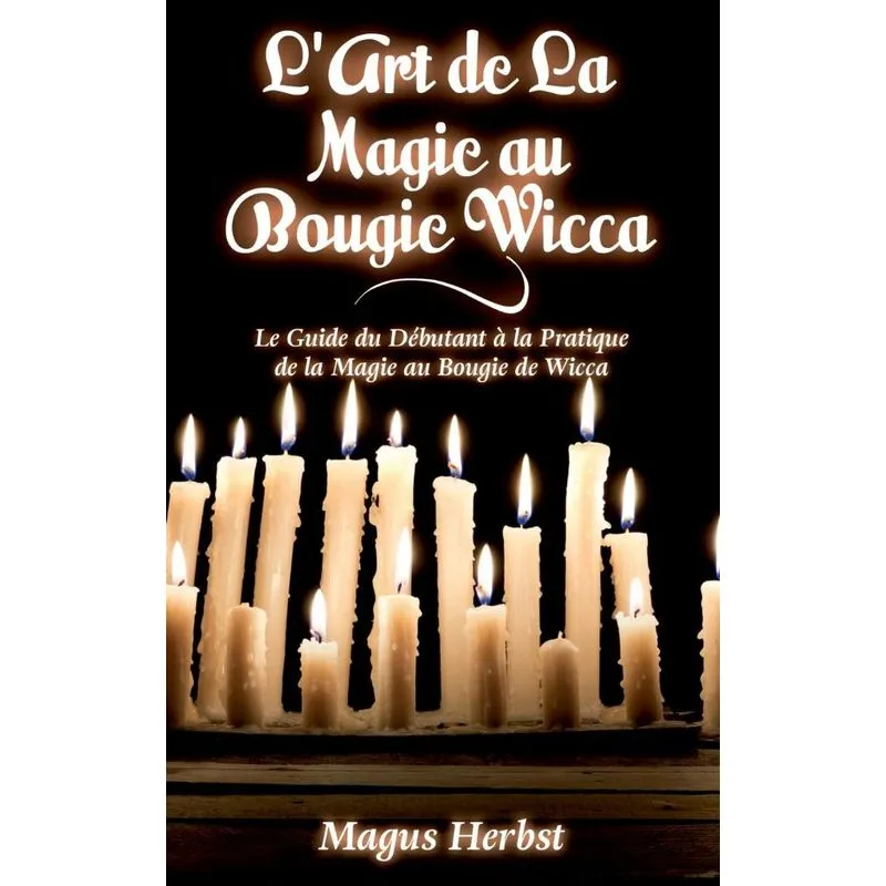 LArt de La Magie au Bougie Wicca