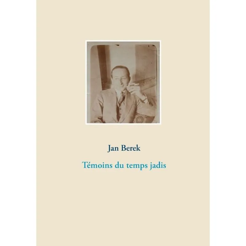 Témoins du temps jadis