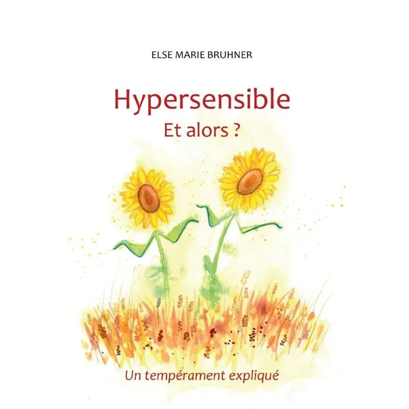 Hypersensible Et alors ?